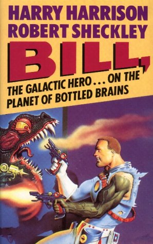 Cover of Bill, the Galactic Hero on the Planet of Bottled Brains