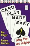 Card Play Made Easy 1: Safety Plays & Endplays (v. 1)