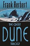 The great Dune trilogy - Frank Herbert