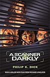 A scanner darkly - Philip K. Dick