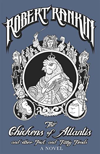The Chickens of Atlantis and Other Foul and Filthy Fiends book cover