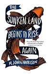 The Sunken Land Begins to Rise Again