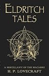 Eldritch Tales: A Miscellany of the Macabre