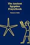 The Ancient Egyptian Prayerbook