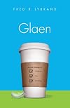 Glaen: A Novel Message on Romance, Love & Relating