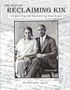 The Best of Reclaiming Kin: Helpful Tips On Researching Your Roots