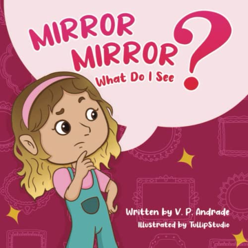 Cover of Mirror, Mirror, What Do I See?