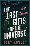 The Last Gifts of the Universe