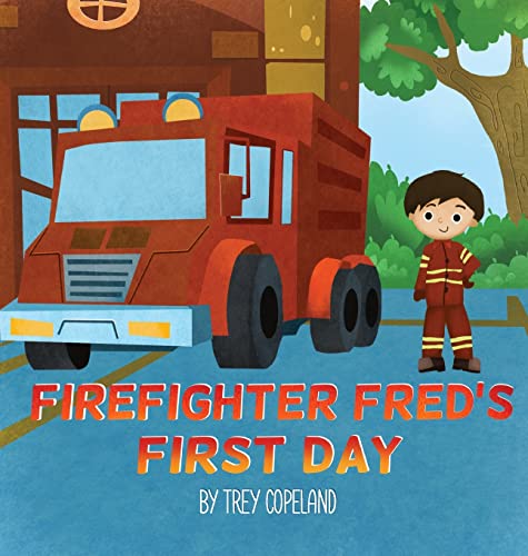 Cover of Firefighter Fred's First Day