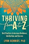 Thriving from A to Z: Best Practices to Increase Resilience, Satisfaction, and Success