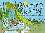 Rommies Journey An Amazing Adventure Of A Little Caterpillar