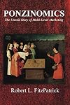 Ponzinomics: The Untold Story of Multi-Level Marketing