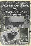 Death Of Nine The Dyatlov Pass Mystery