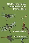 Northern Virginia Dragonflies and Damselflies: A Field Guide