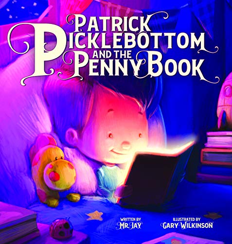 Patrick Picklebottom and the Penny Book / by Mr. Jay