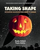 Taking Shape Developing Halloween From Script To Scream