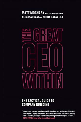 The Great CEO Within by Matt Mochary
