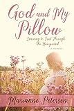 God And My Pillow Learning To Trust Through The Unexpected