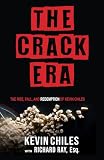 The Crack Era The Rise Fall And Redemption Of Kevin Chiles