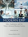 Modern ERP: Select, Implement, and Use Today's Advanced Business Systems
