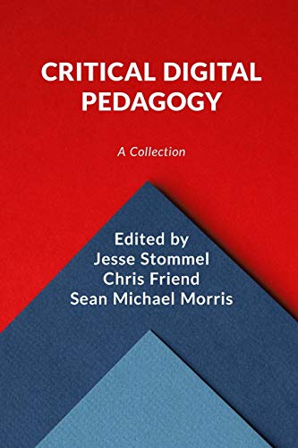 Critical Digital Pedagogy: A Collection cover