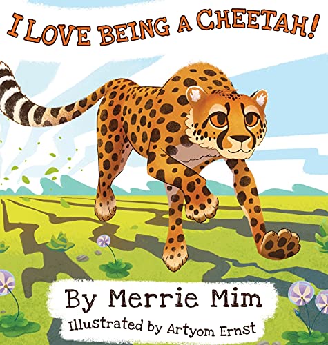 Cover of I Love Being a Cheetah!