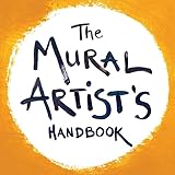 The Mural Artist's Handbook