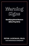 Warning Signs: Identifying School Shooters Before They Strike
