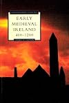 Early Medieval Ireland 400-1200