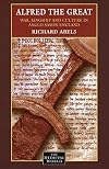 Alfred the Great: War, Culture and Kingship in Anglo-Saxon England