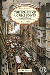 The Eclipse of a Great Power: Modern Britain 1870-1992 (Foundations of Modern Britain)