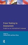 From Testing to Assessment: English An International Language