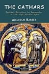 The Cathars: Dualist Heretics in Languedoc in the High Middle Ages