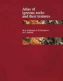 Atlas Of Igneous Rocks And Their Textures