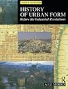 History of Urban Form: Before the Industrial Revolution