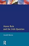 Home Rule And The Irish Question