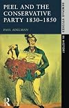 Peel and the Conservative Party, 1830-1850