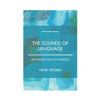 Sounds of Language An Introduction to Phonetics