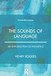 The Sounds of Language: An Introduction to Phonetics