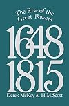 The Rise of the Great Powers 1648 - 1815 (The Modern European State System)