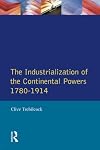 The Industrialization of the Continental Powers 1780-1914, The