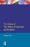 The Origins of the Wars of German Unification