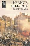 France 1814 - 1914 (Longman History of France)