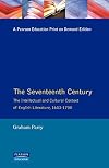 The Seventeenth Century, the Intellectual and Cultural Context of English Literature, 1603-1700 (Longman Literature in E