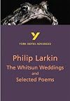 The Whitsun Weddings and Selected Poems [York Notes Advanced]