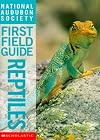 Reptiles: National Audubon Society First Field Guide