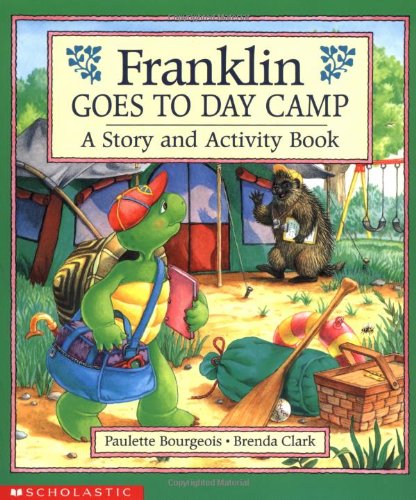 Franklin Goes to Day Camp: A Story and Activity Book book cover