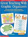 Great Teaching With Graphic Organizers: Lessons and Fun-Shaped Templates that Motivate Kids of All Learning Styles! (Grades 2-4)