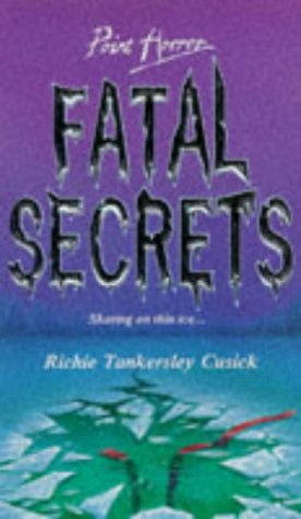 Fatal Secrets (By: Richie Tankersley Cusick) cover
