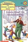 Giants Don't Go Snowboarding